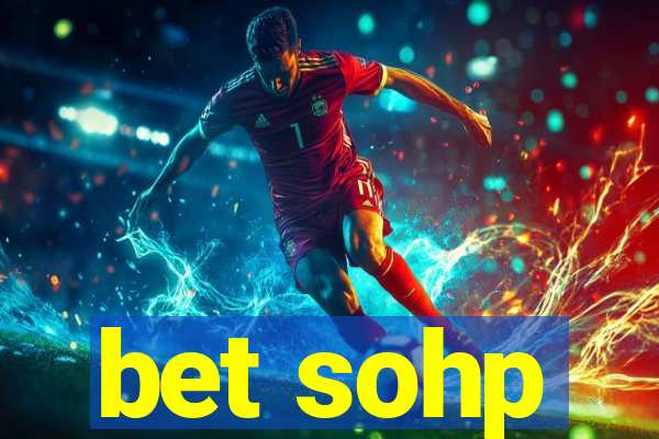 bet sohp